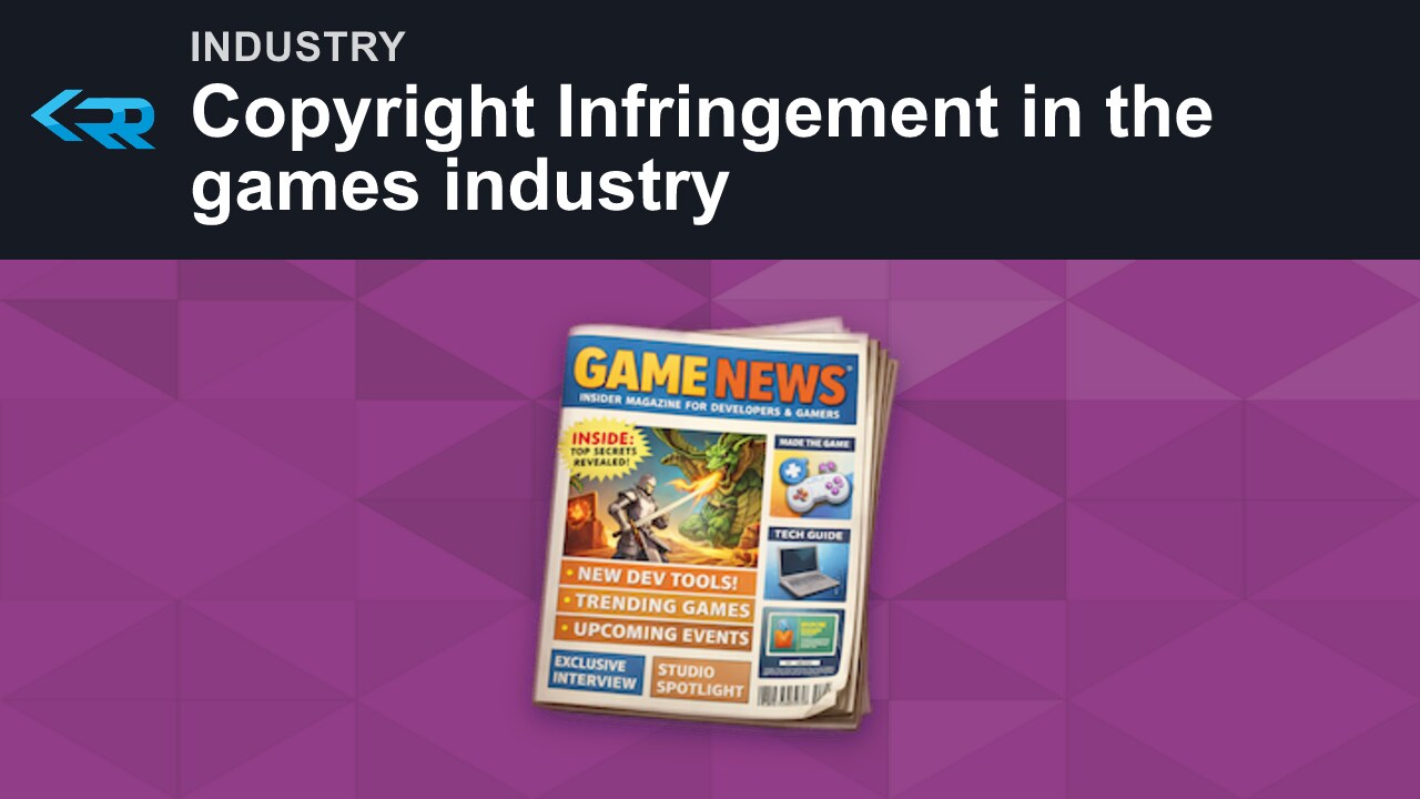 Copyright Infringement in the games industry