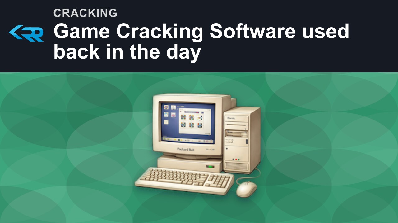 Game Cracking Software used back in the day