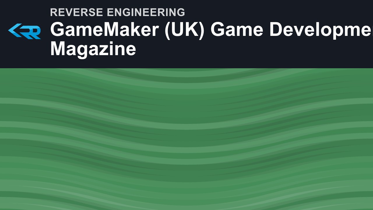 GameMaker (UK) Game Development Magazine