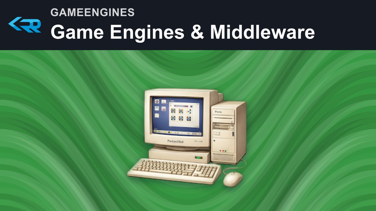 Introduction to Game Engines & Middleware