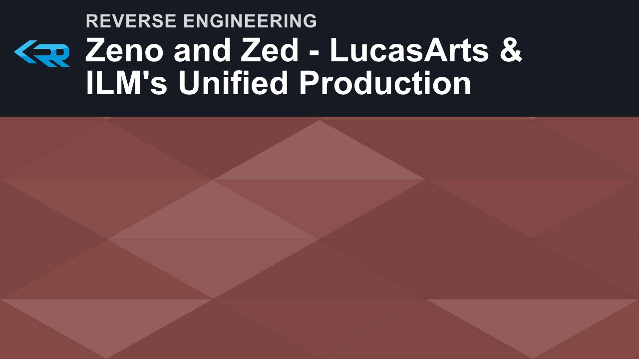Zeno and Zed - LucasArts & ILM's Unified Production Pipeline
