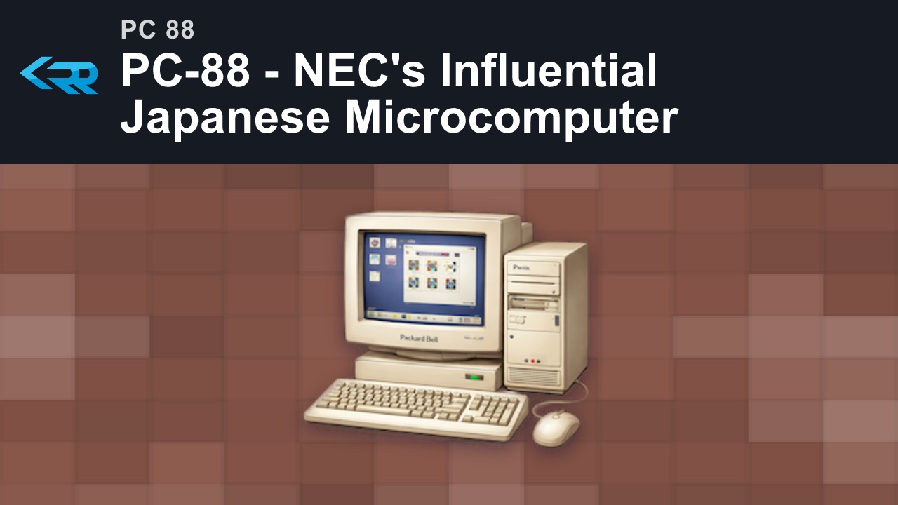 PC-88 - NEC's Influential Japanese Microcomputer