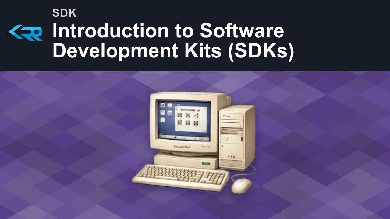 Introduction to Software Development Kits (SDKs)
