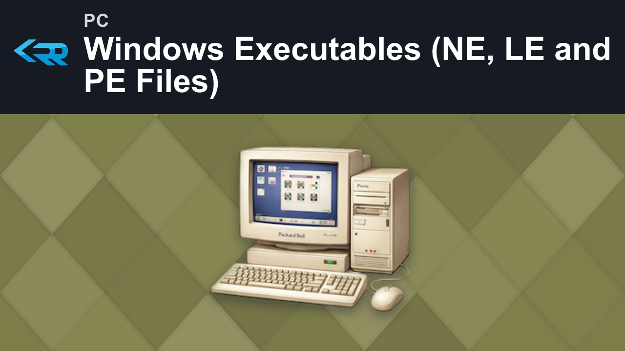 Windows Executables (NE, LE and PE Files)